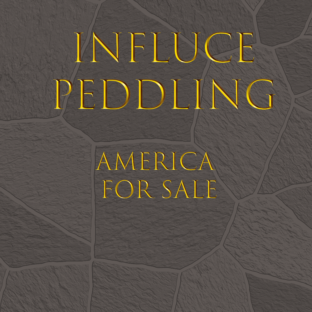 Influence Peddling