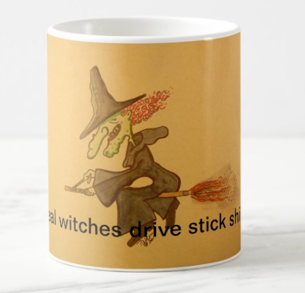 Real Witches drive stick shifts