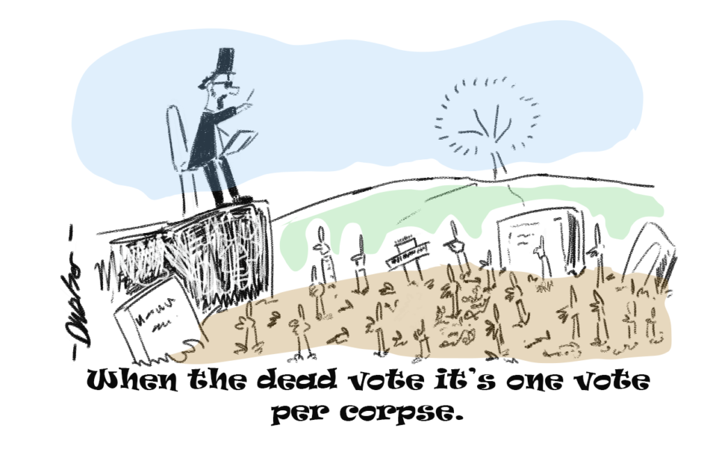 When dead people vote.